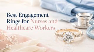 Best Engagement Rings for Nurses and Healthcare Workers