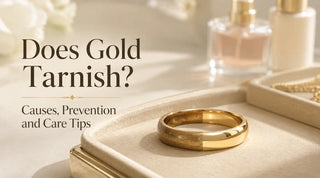 Does Gold Tarnish? Causes, Prevention and Care Tips