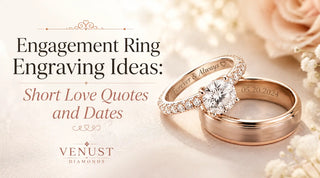 Engagement Ring Engraving Ideas: Short Love Quotes and Dates
