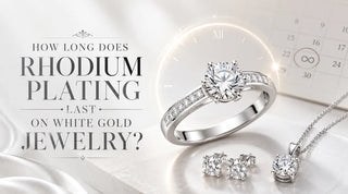 How Long Does Rhodium Plating Last On White Gold Jewelry?
