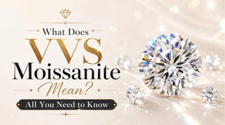 What Does VVS Moissanite Mean All You Need to Know