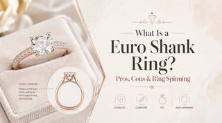 What Is a Euro Shank Ring? Pros, Cons & Does It Stop Spinning